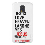 jesus love heaven larone yes   Samsung Galaxy S5 Cases