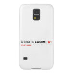 George is awsome  Samsung Galaxy S5 Cases