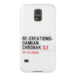 Re-creations- Damian  Chrobak  Samsung Galaxy S5 Cases