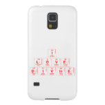 I
 LOVE 
 DIVINE  Samsung Galaxy S5 Cases