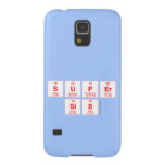 Super
 sis  Samsung Galaxy S5 Cases