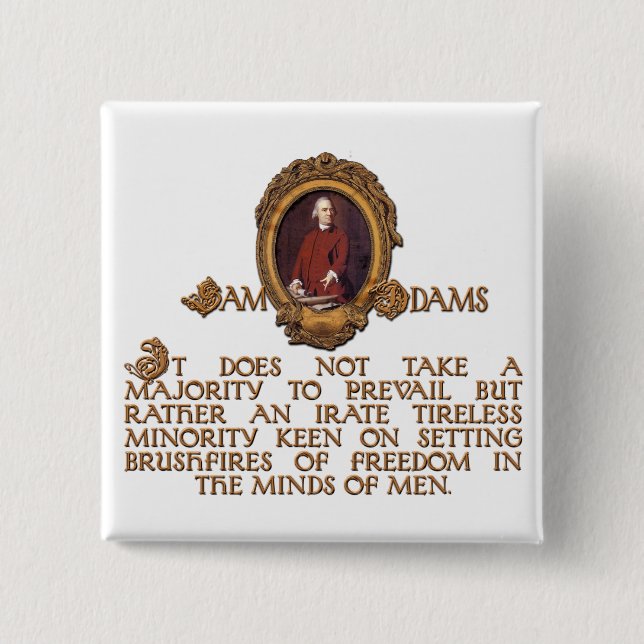 Samuel Adams, Irate and Tireless Guy Pinback Button (Front)