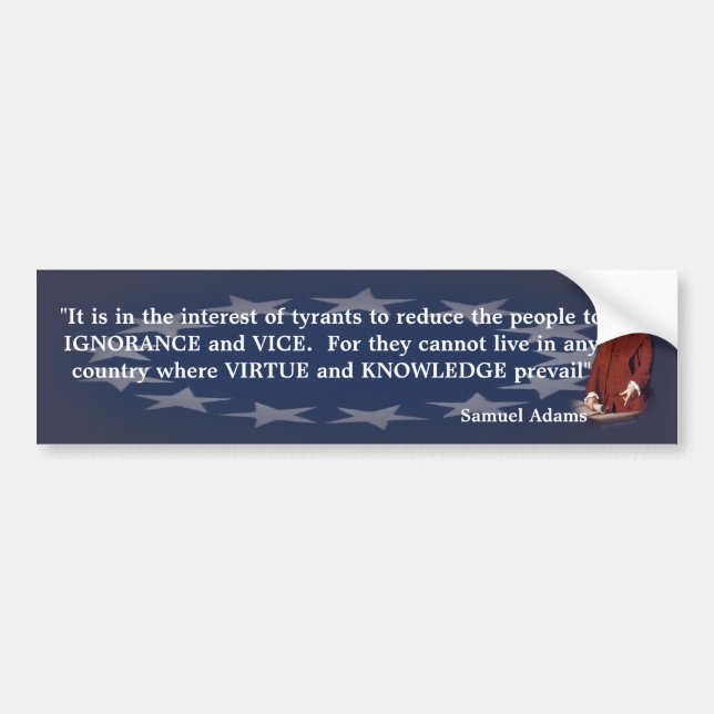 Samuel Adams Quote on Ignorance And Knowledge Bumper Sticker (Front)