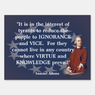 Samuel Adams Quote on Ignorance And Knowledge Sign