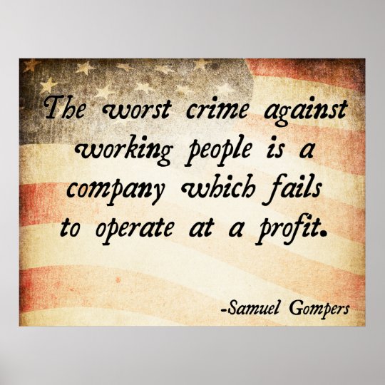 Samuel Gompers Quote Poster | Zazzle.com