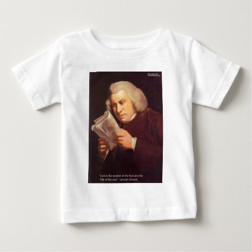 Samuel Johnson Love Is Wisdom Gifts Cards Etc Baby T_Shirt