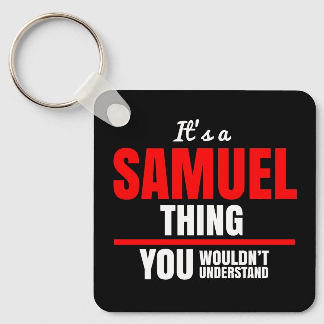 Samuel thing you wouldn't understand name keychain (Front)