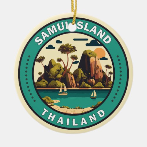 Samui Island Thailand Travel Art Badge Ceramic Ornament