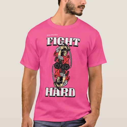 Samurai Warrior Fight Hard Stay Fearless T_Shirt