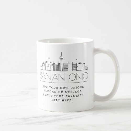 San Antonio Stylized Skyline  Custom Slogan Coffee Mug
