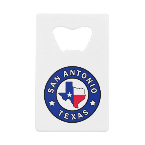 San Antonio Texas Credit Card Bottle Opener