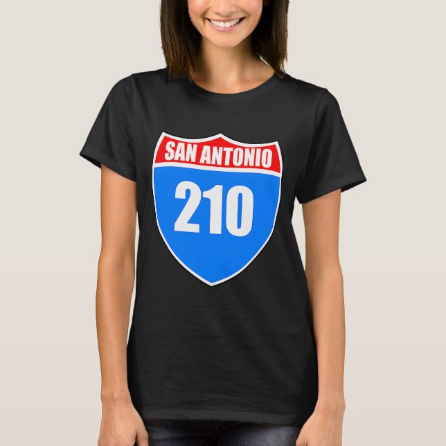 San Antonio Texas Interstate 45 Proud Rep 210 Area T-Shirt (Front)