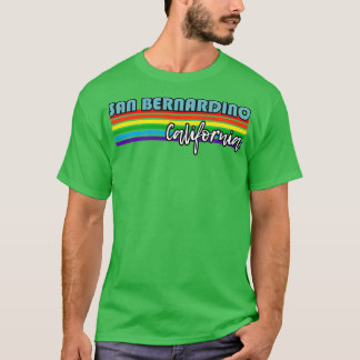 San Bernardino California Pride  San Bernardino LG T-Shirt