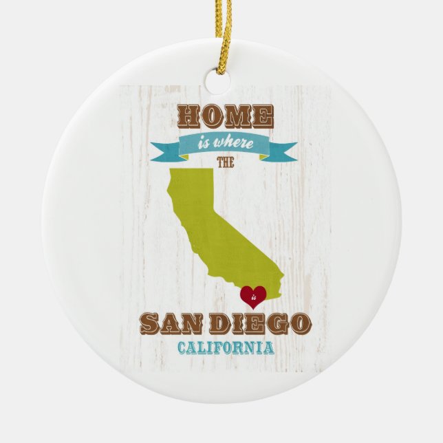 San Diego, California Map – Home Is Where The Hear Ceramic Ornament (Front)