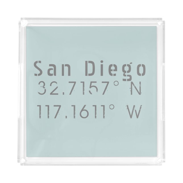 San Diego longitude and latitude Acrylic Tray (Front)