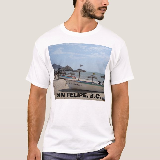 SAN FELIPE MEXICO, SAN FELIPE, B.C. T-Shirt (Front)