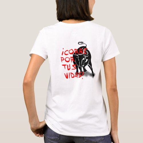 San Fermin encierro Corre por tus vidas T_Shirt