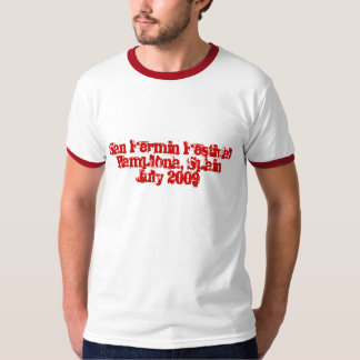 San Fermin Festival Pamplona, Spain July 2009 T-Shirt