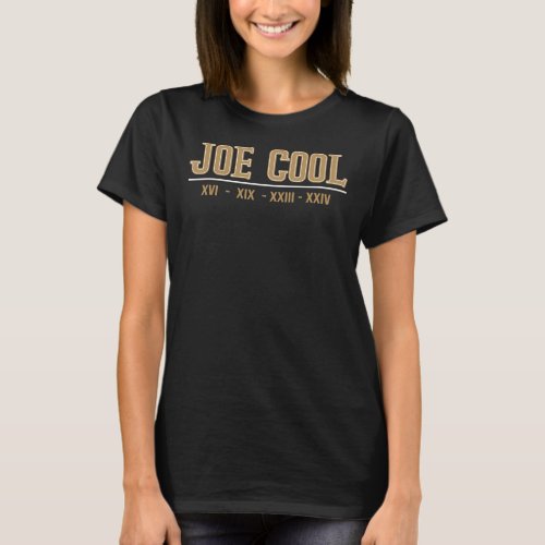 San Francisco 49ers fans need this Joe Cool  T_Shirt