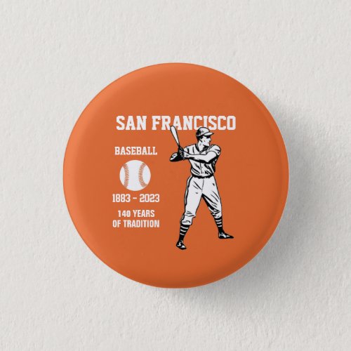San Francisco Baseball 2023 _ 140th Anniv  Button