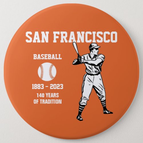 San Francisco Baseball 2023 _ XXL Button