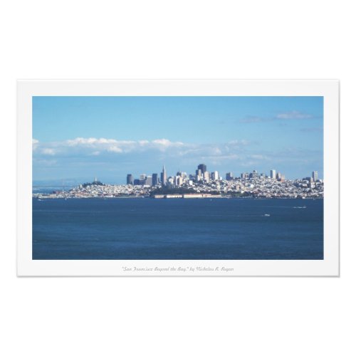San Francisco Beyond the Bay California Photo Print