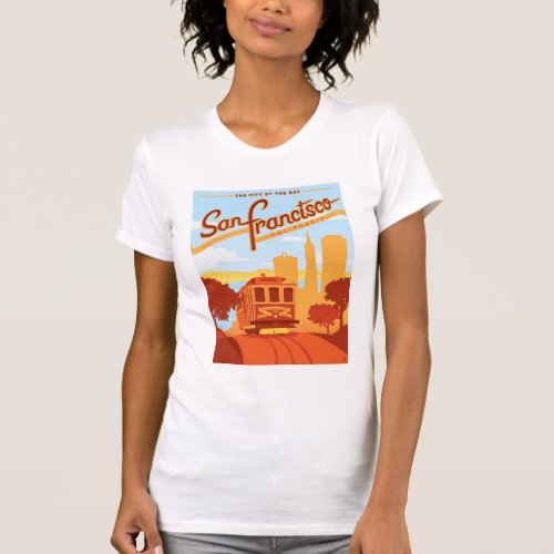 San Francisco CA _ The City by the Bay T_Shirt