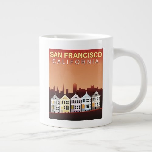 San Francisco CA  The Painted Ladies Giant Coffee Mug