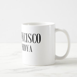San Francisco, Cantaffordya Coffee Mug