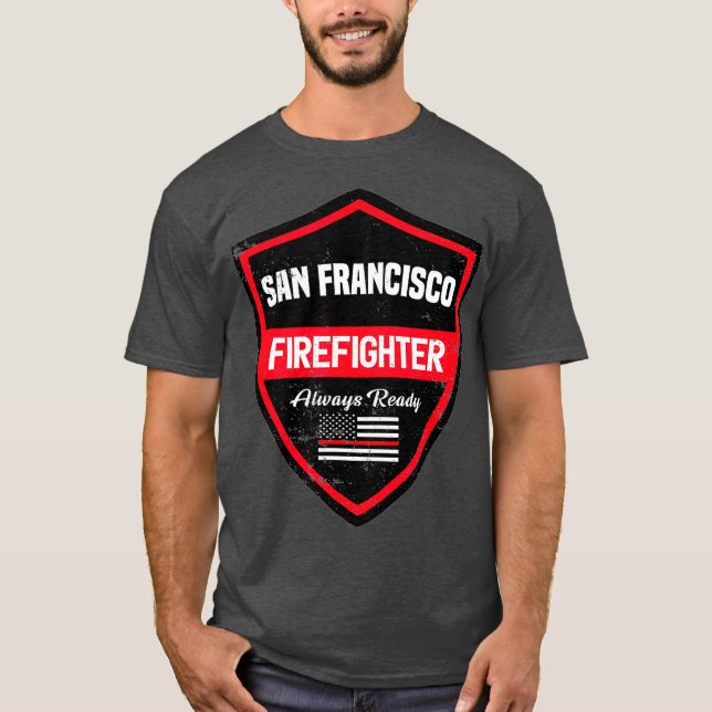 San Francisco Fire  Rescue Firefighter First T-Shirt (Front)