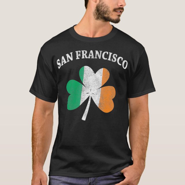 San Francisco Irish Shamrock  I St Patricks Day T-Shirt (Front)