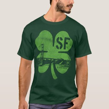 San Francisco Irish T-shirt by DeluxeWear at Zazzle