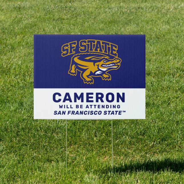 San Francisco State | Graduate Will Be Attending Sign (Insitu)