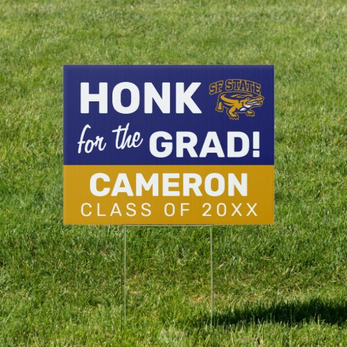 San Francisco State  Honk for the Grad Sign
