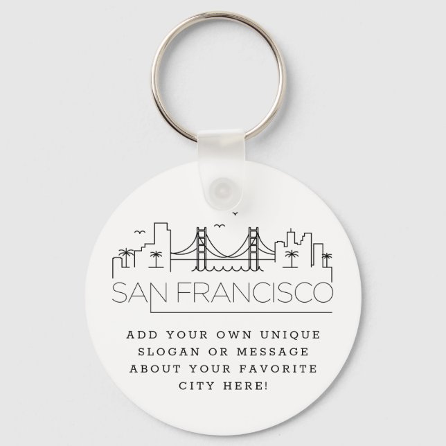 San Francisco Stylized Skyline | Custom Slogan Keychain (Front)