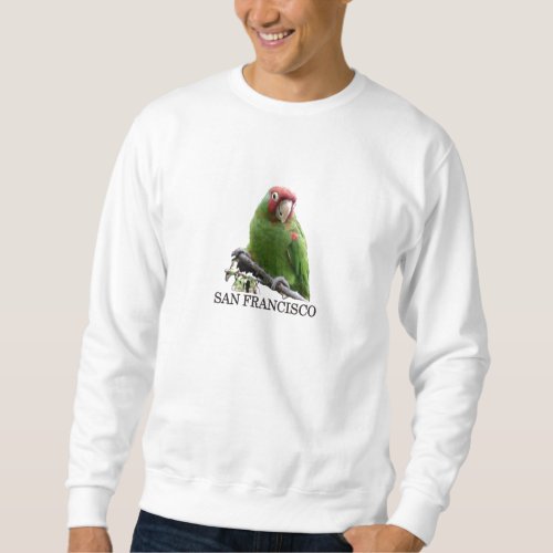 San Francisco Wild Parrot 7 Sweatshirt