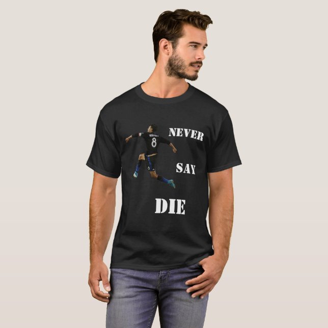 San Jose Earthquakes "Never Say Die " T-Shirt (Front Full)