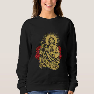 San Judas Tadeo, patrono de las causas imposibles Sweatshirt