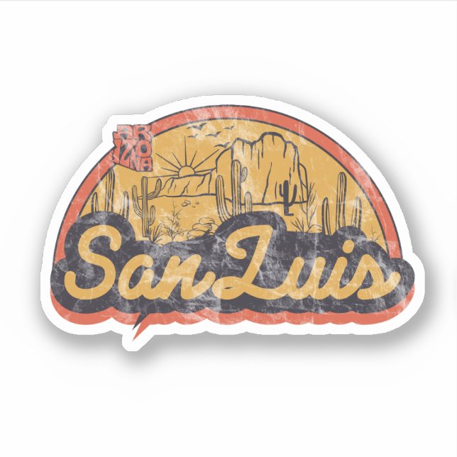 San Luis, Arizona  Sticker (Front)