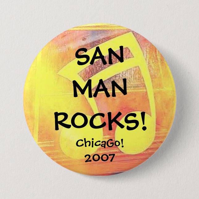 San Man Rocks II ChicaGo! 2007 Button (Front)