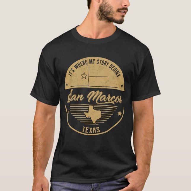 San Marcos Texas It's Where my story begins T-Shirt (Front)