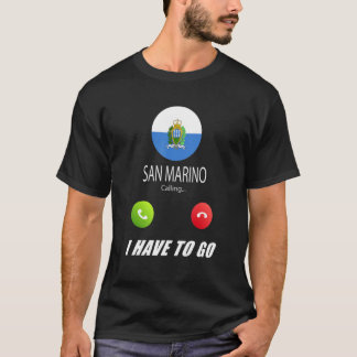 San Marino Flag Souvenir San Marino Is Calling Is T-Shirt