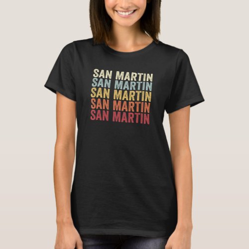 San Martin California San Martin CA Retro Vintage  T_Shirt