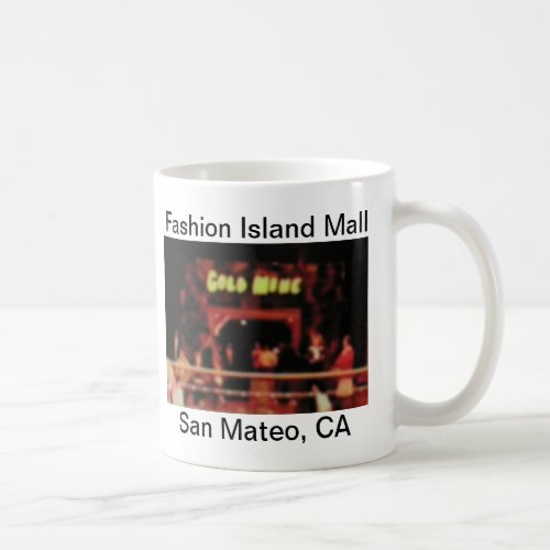 San Mateo Fashion Island Gold Mine Coffee Mug