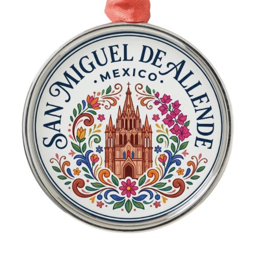 San Miguel de Allende Mexico Metal Ornament