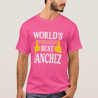 Sanchez Surname Team Family Last Name World's Best T-Shirt