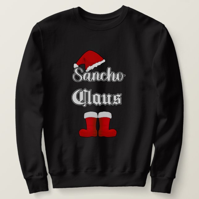 Sancho Claus Funny Christmas  Sweatshirt (Design Front)