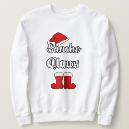 Sancho Claus Funny Christmas  Sweatshirt