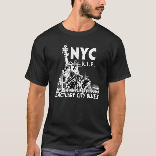 Sanctuary City Blues NY _ other cities list  T_Shirt