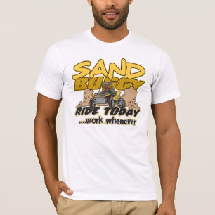 Sand Buggy Ride Today T-Shirt